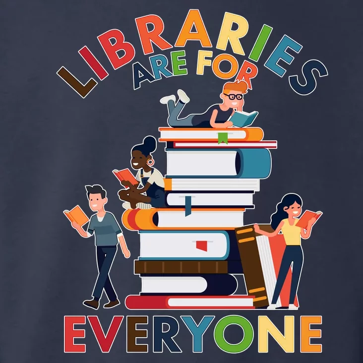 Libraries Are For Everyone Book Lover Toddler Hoodie