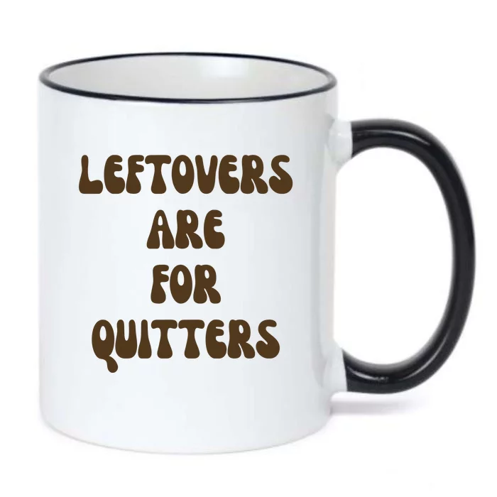 Leftovers Are For Quitters Funny Holiday Black Color Changing Mug