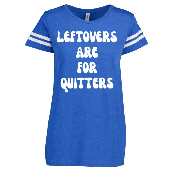 Leftovers Are For Quitters Funny Holiday Enza Ladies Jersey Football T-Shirt