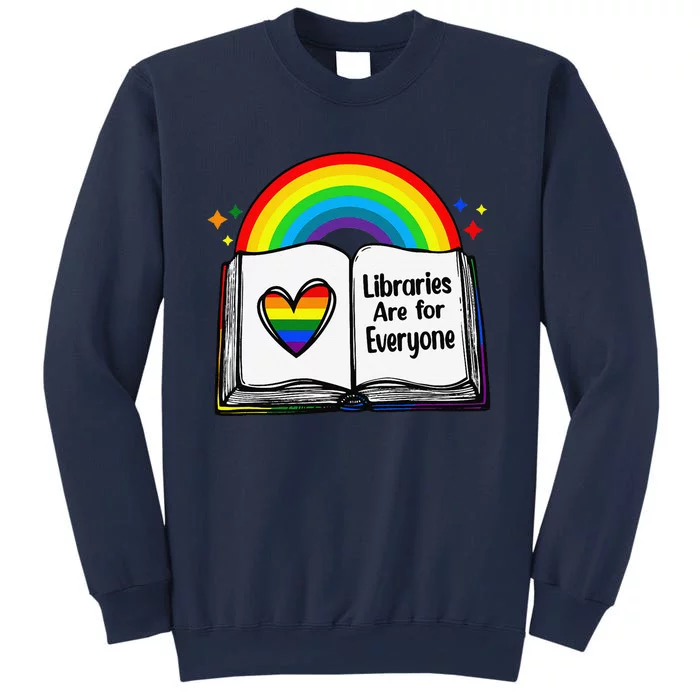 Libraries Are For Everyone Rainbow Lgbt Flag Librarian Sweatshirt