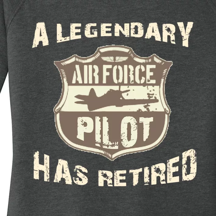 Legendary Air Force Pilot Has Retired Funny Retirement Gift Women's Perfect Tri Tunic Long Sleeve Shirt