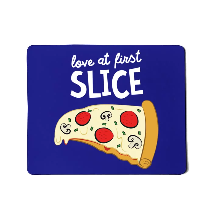 Love At First Slice Meaningful Gift Pizza Valentine's Day Funny Slogan Gift Mousepad