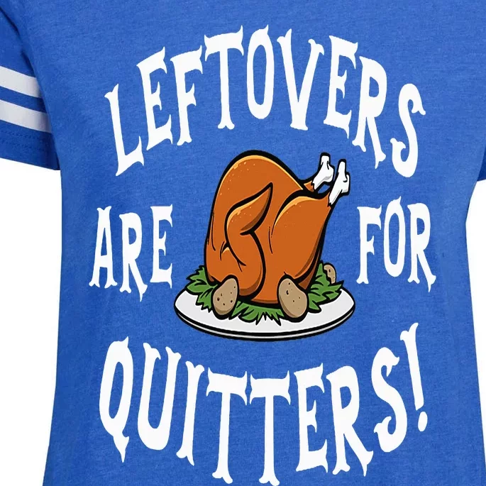 Leftovers Are For Quitters   Thanksgiving Turkey Enza Ladies Jersey Football T-Shirt