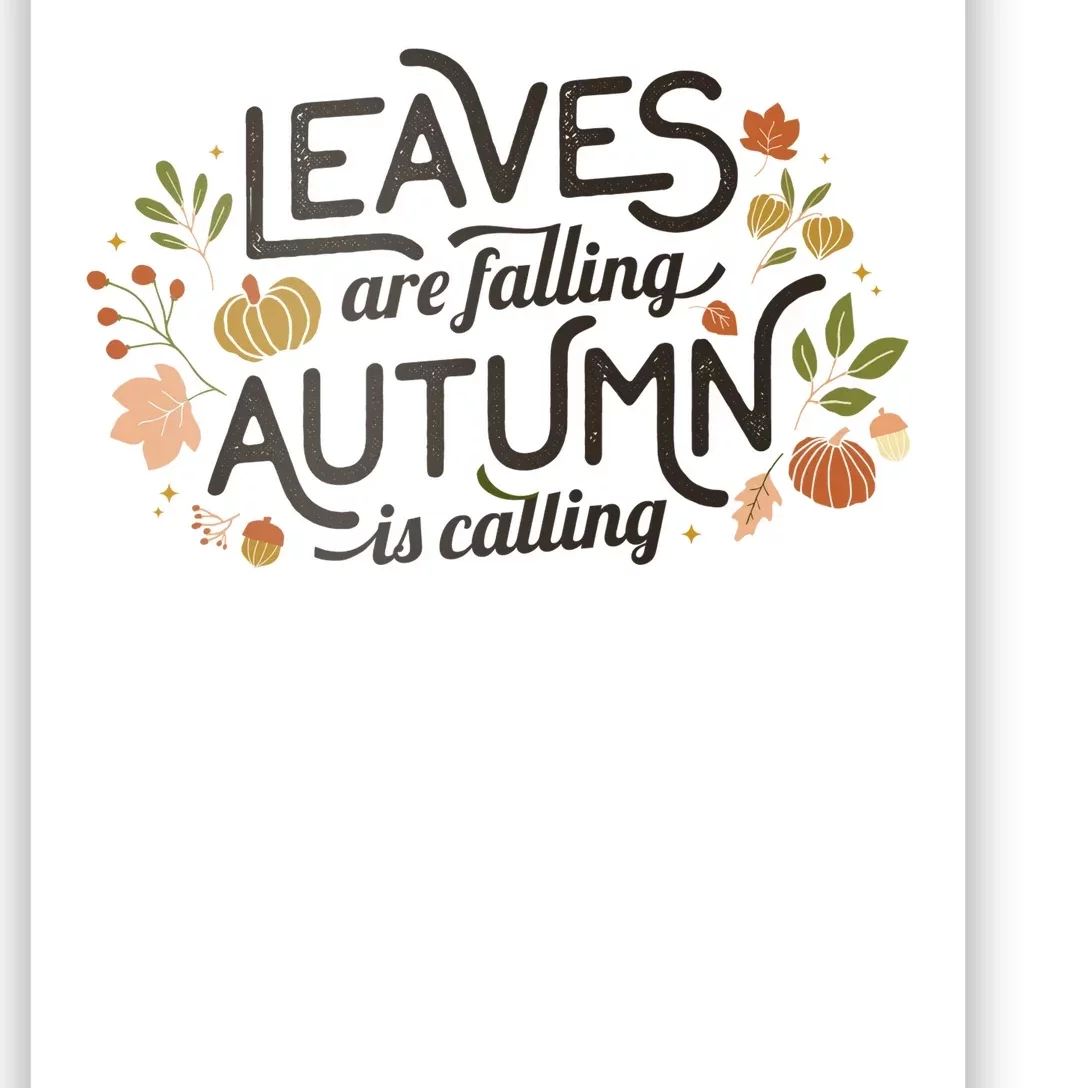 Leaves Are Falling Autumn Is Calling Poster