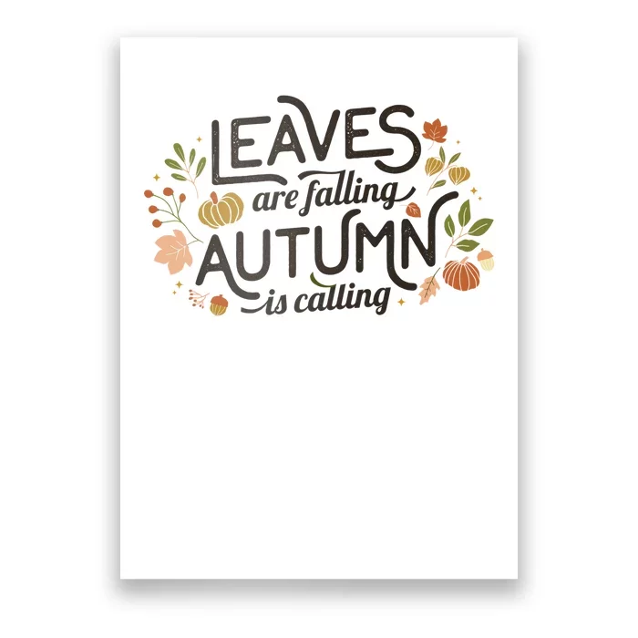 Leaves Are Falling Autumn Is Calling Poster