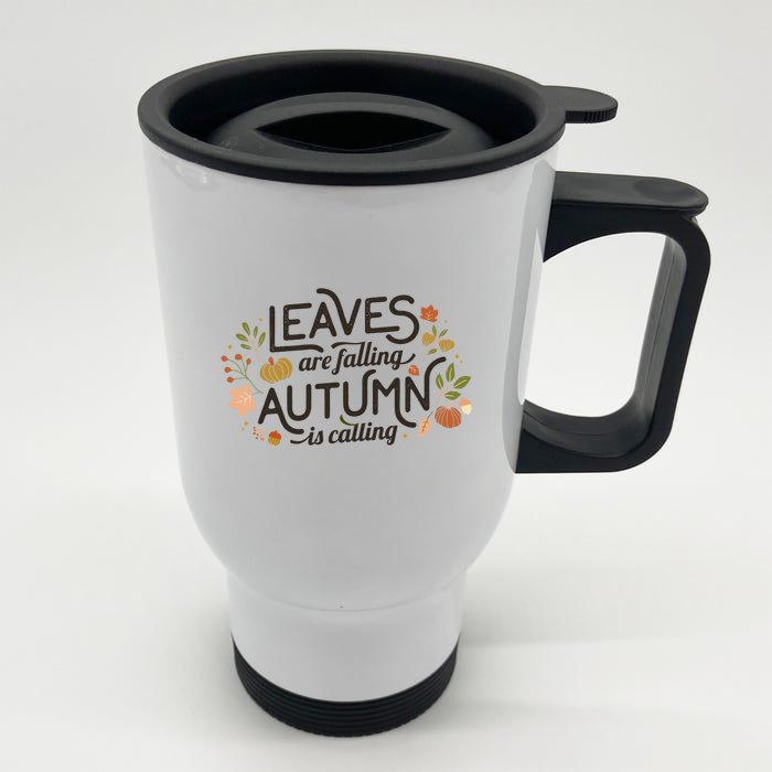 Leaves Are Falling Autumn Is Calling Front & Back Stainless Steel Travel Mug