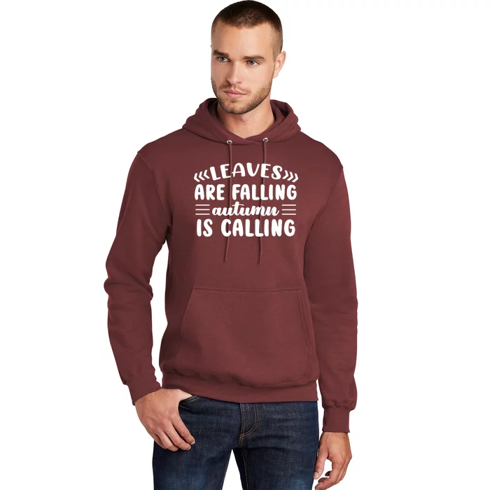 Leaves Are Falling Autumn Is Calling Hoodie