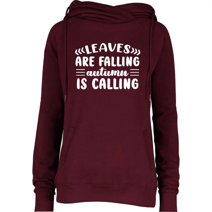 Leaves Are Falling Autumn Is Calling Womens Funnel Neck Pullover Hood