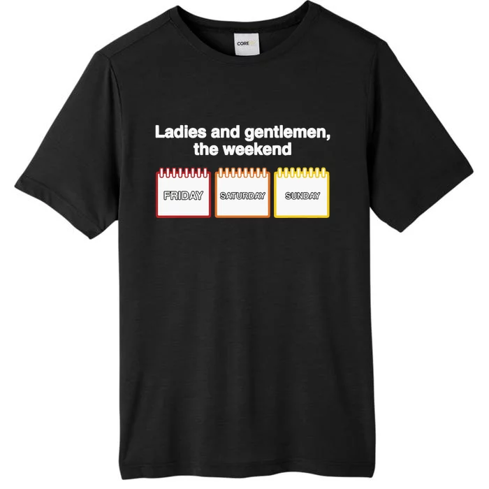 Ladies And Gentlemen The Weekend ChromaSoft Performance T-Shirt