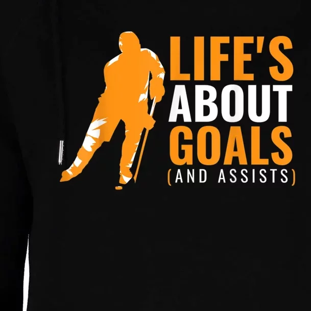 Lifes About Goals Ice Hockey For Boy Ice Hockey Womens Funnel Neck Pullover Hood