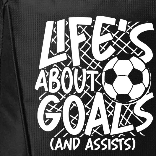 Life About Goals And Assists City Backpack