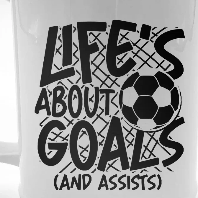 Life About Goals And Assists Front & Back Beer Stein