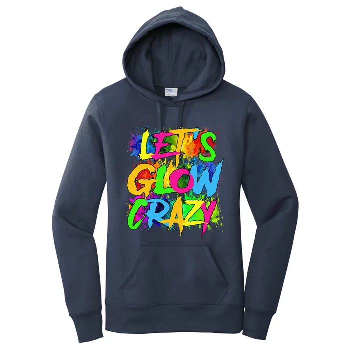 Lets A Glow Crazy Retro Colorful Quote Group Team Tie Dye Women's Pullover Hoodie