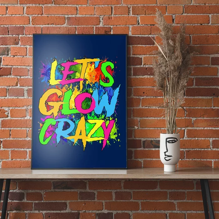 Lets A Glow Crazy Retro Colorful Quote Group Team Tie Dye Poster