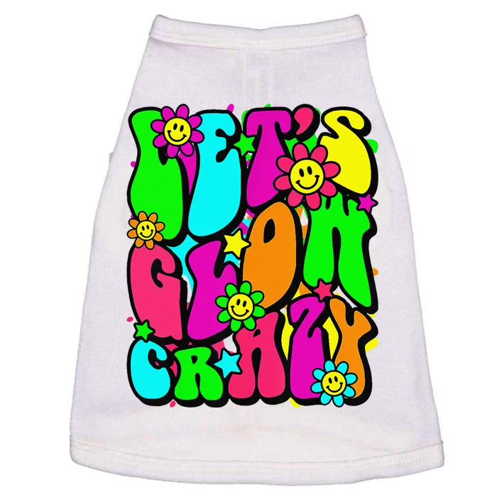 Lets A Glow Crazy Retro Colorful Quote Group Team Tie Dye Doggie Tank