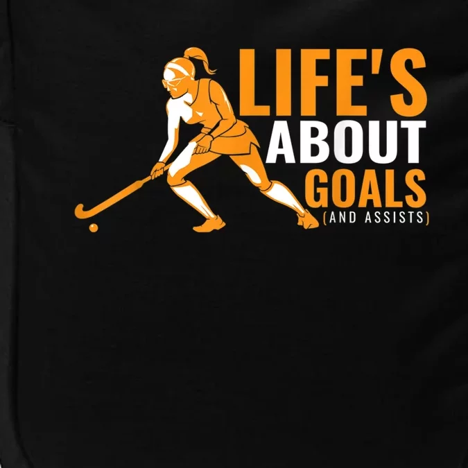 Lifes About Goals Field Hockey For Girl Field Hockey Impact Tech Backpack