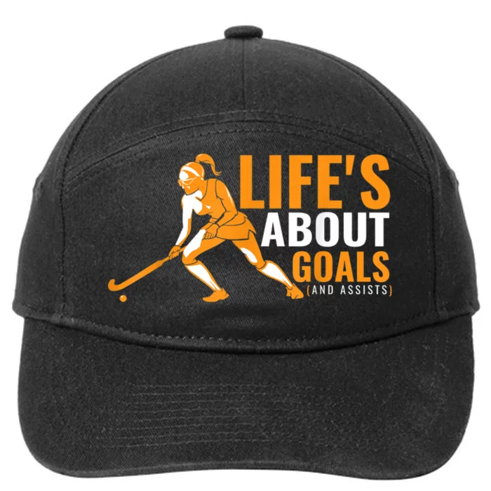 Lifes About Goals Field Hockey For Girl Field Hockey 7-Panel Snapback Hat