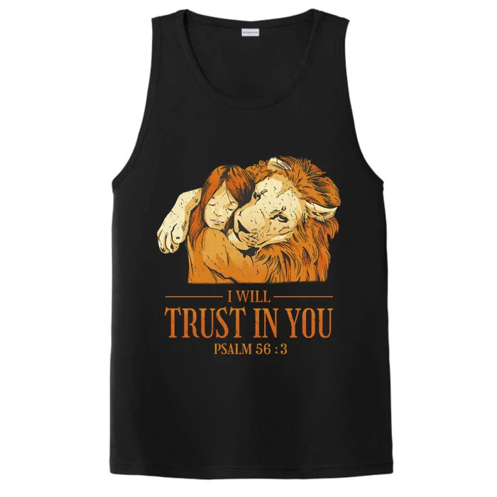 Lion And Girl I Will Trust In You Psalm 56 : 3 Performance Tank