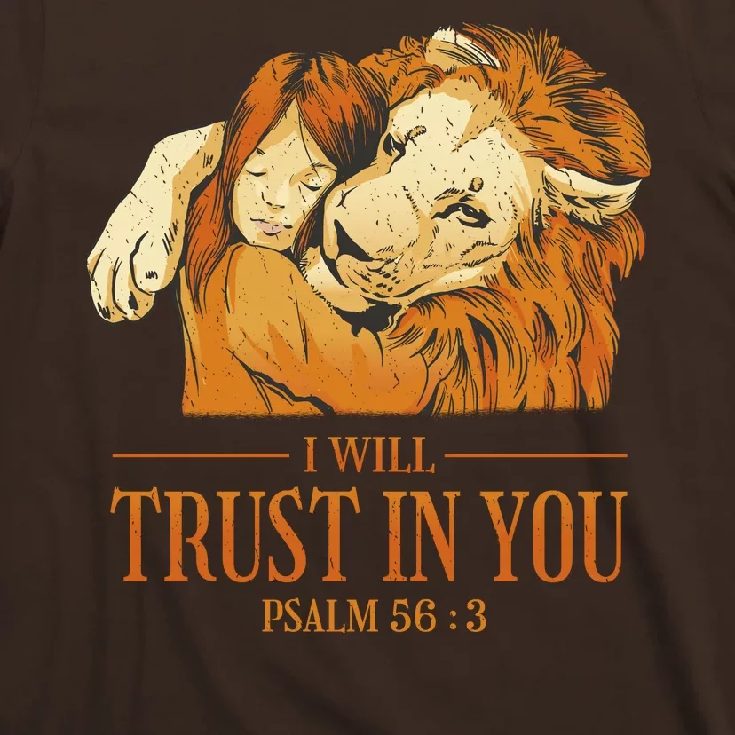 Lion And Girl I Will Trust In You Psalm 56 : 3 T-Shirt