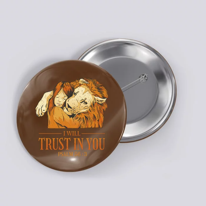 Lion And Girl I Will Trust In You Psalm 56 : 3 Button