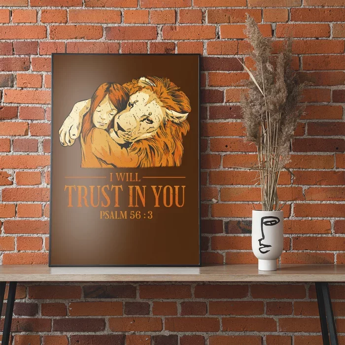 Lion And Girl I Will Trust In You Psalm 56 : 3 Poster