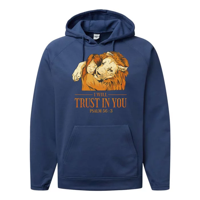 Lion And Girl I Will Trust In You Psalm 56 : 3 Performance Fleece Hoodie