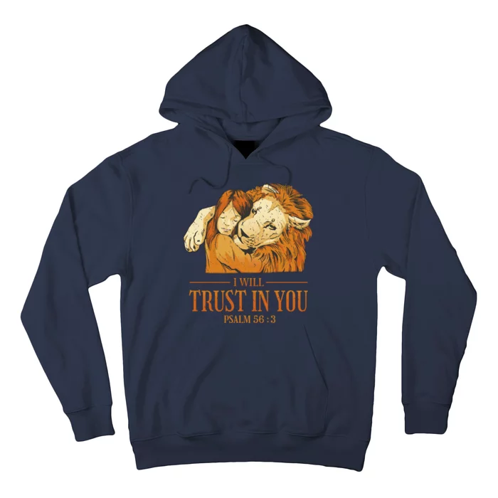 Lion And Girl I Will Trust In You Psalm 56 : 3 Hoodie