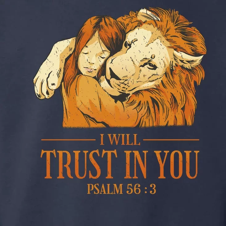 Lion And Girl I Will Trust In You Psalm 56 : 3 Toddler Hoodie