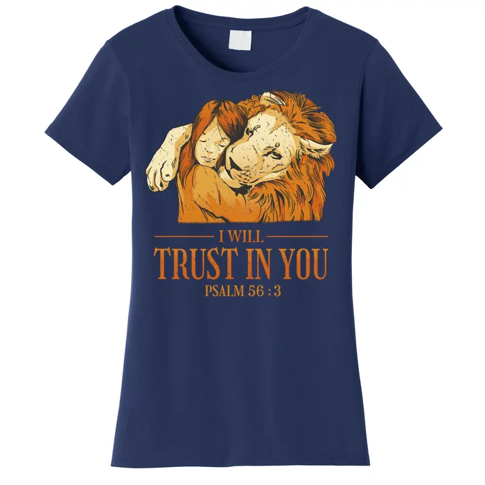 Lion And Girl I Will Trust In You Psalm 56 : 3 Women's T-Shirt