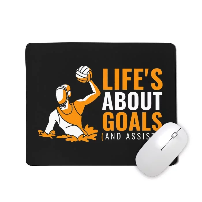 Life's About Goals Water Polo for Boy Water Polo Mousepad