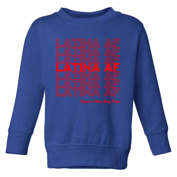 Latina Af Gift Toddler Sweatshirt