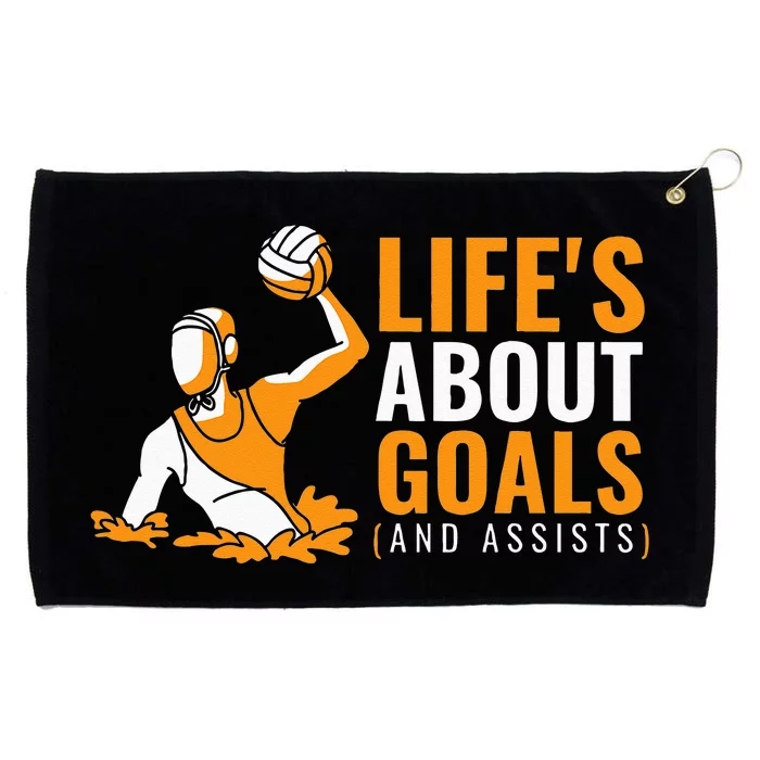 Lifes About Goals Water Polo For Water Polo Grommeted Golf Towel