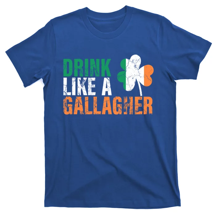 Like A Gallagher Gift St Patricks Ing Jacket T-Shirt