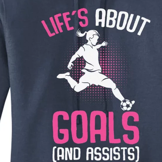 Life´S About Goals Soccer Girl Players Women's Pullover Hoodie