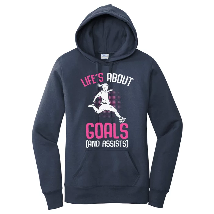 Life´S About Goals Soccer Girl Players Women's Pullover Hoodie