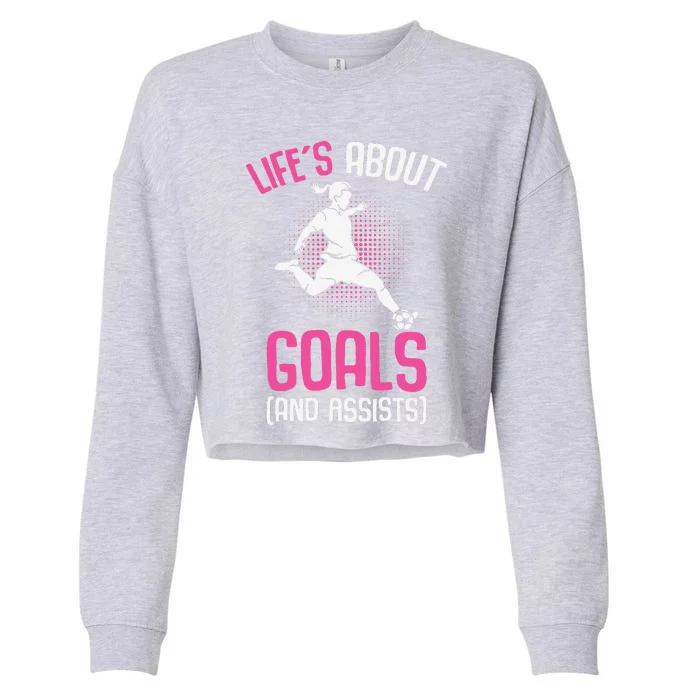 Life´S About Goals Soccer Girl Players Cropped Pullover Crew