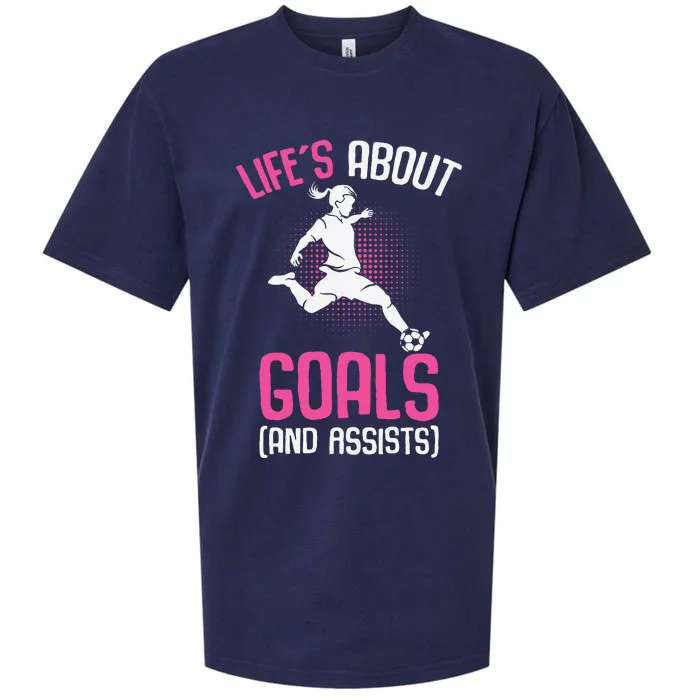 Life´S About Goals Soccer Girl Players Sueded Cloud Jersey T-Shirt