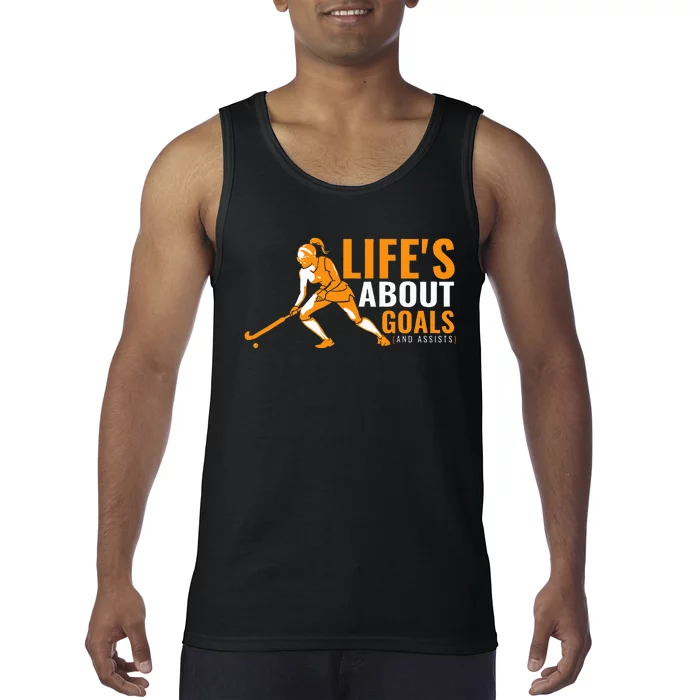 LifeS About Goals Field Hockey For Field Hockey Tank Top