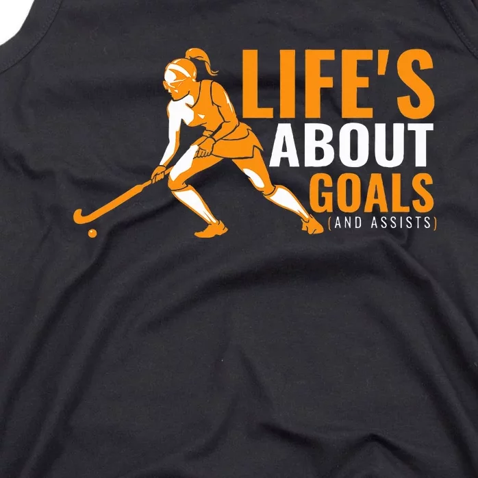 LifeS About Goals Field Hockey For Field Hockey Tank Top