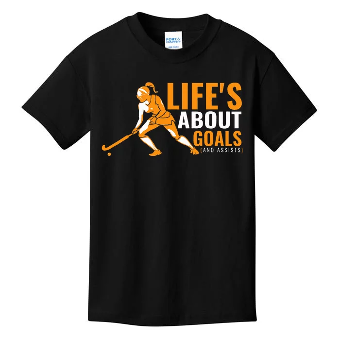 LifeS About Goals Field Hockey For Field Hockey Kids T-Shirt