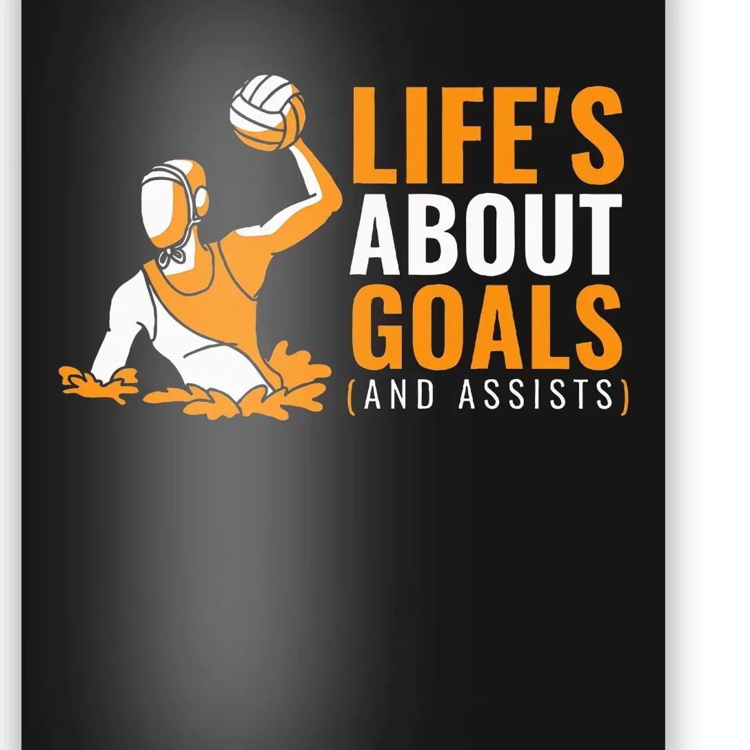 Lifes About Goals Water Polo Poster