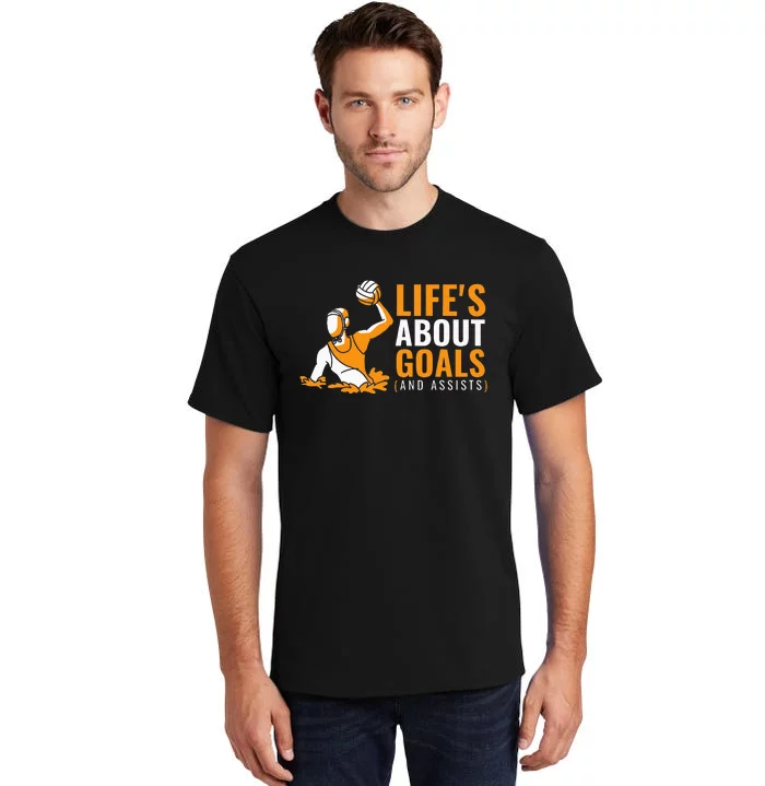 Lifes About Goals Water Polo For Water Polo Tall T-Shirt