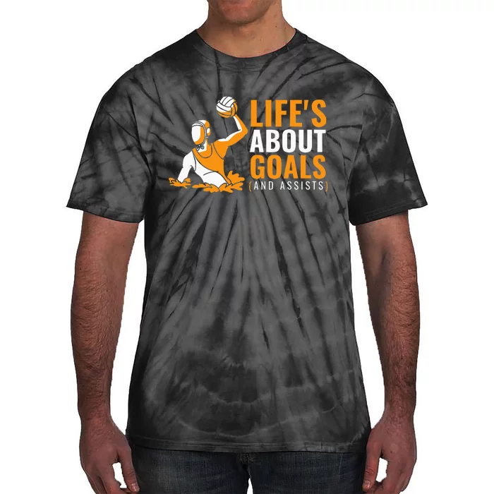 Lifes About Goals Water Polo For Water Polo Tie-Dye T-Shirt