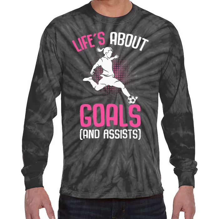 Life´s About Goals Soccer Girl Players Tie-Dye Long Sleeve Shirt