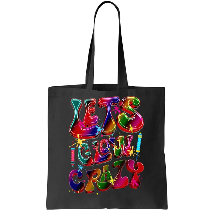 Lets A Glow Crazy Retro Colorful Quote Group Team Tie Dye Tote Bag