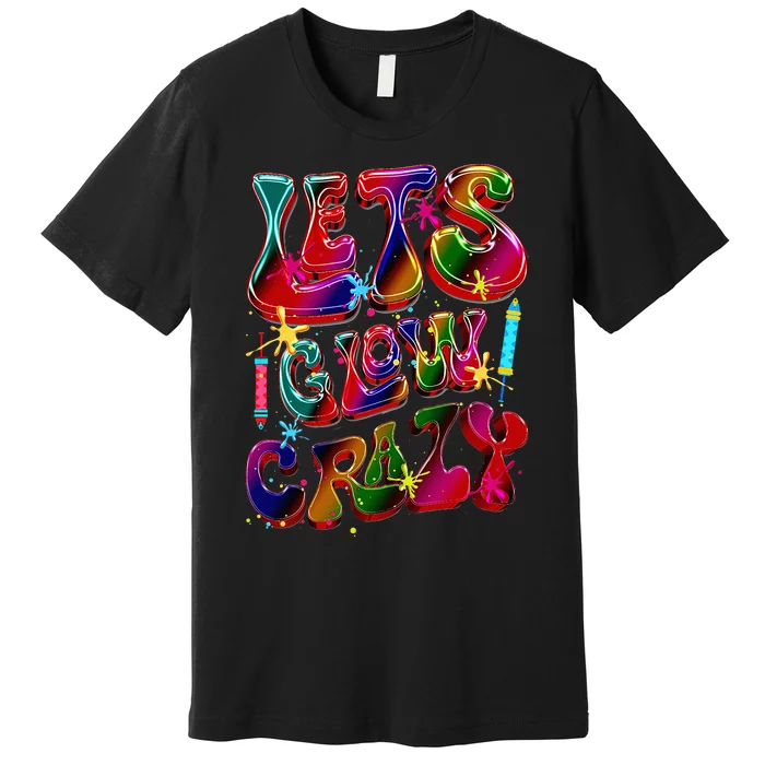 Lets A Glow Crazy Retro Colorful Quote Group Team Tie Dye Premium T-Shirt