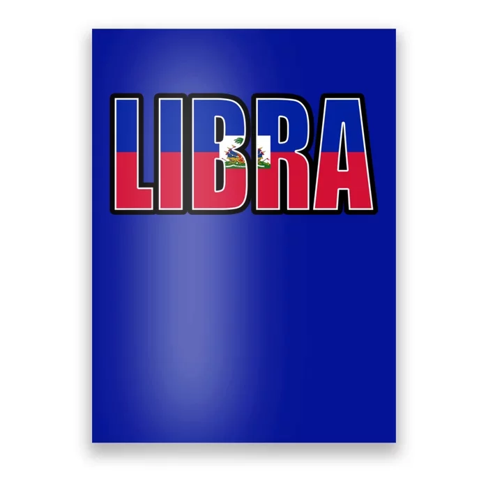 Libra And Haitian Zodiac And Heritage Pride Cool Gift Poster