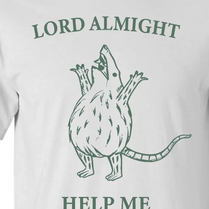 Lord Almighty Help Me Tall T-Shirt