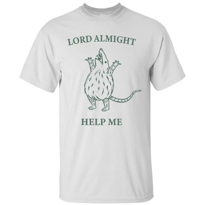 Lord Almighty Help Me Tall T-Shirt