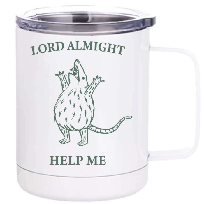 Lord Almighty Help Me Front & Back 12oz Stainless Steel Tumbler Cup